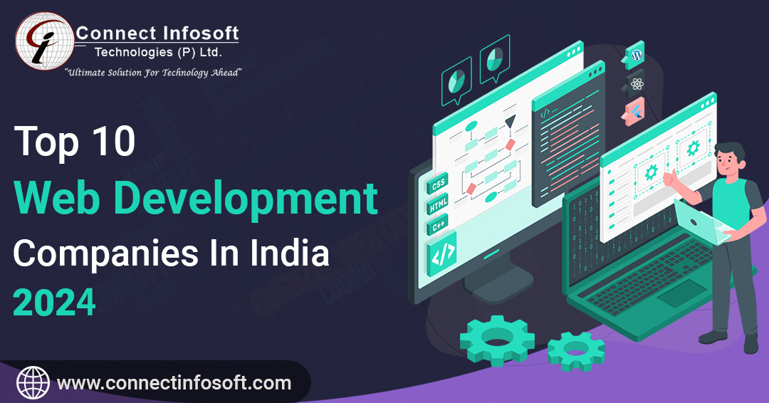 Top 10 Web Development Companies in India 2024 | Connect Infosoft