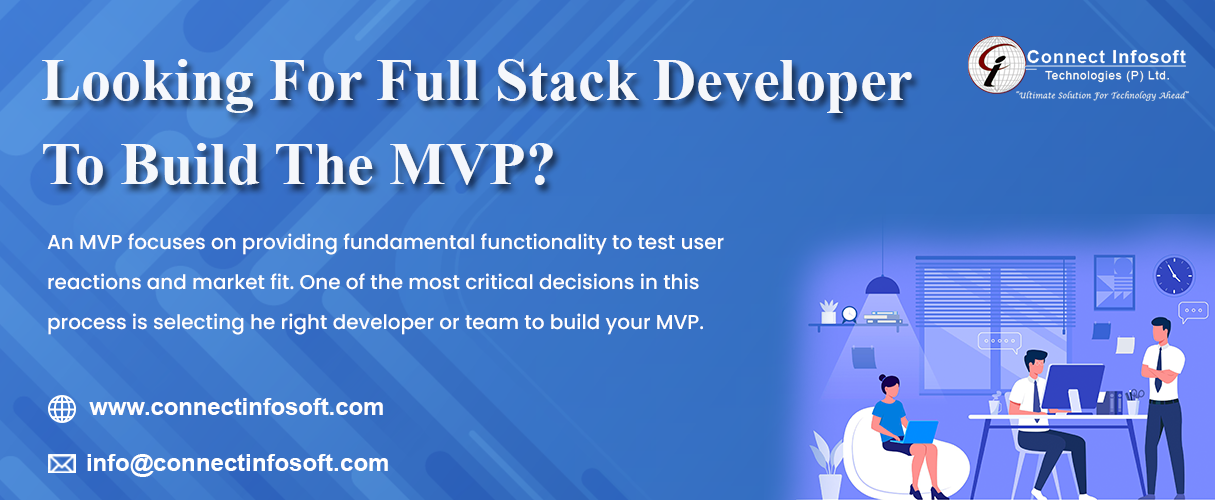 Why Hire a Full Stack Developer to Build the MVP | Connecct Infosoft