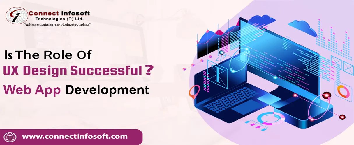 Is The Role of UX Design Successful? | Connect Infosoft Technologies