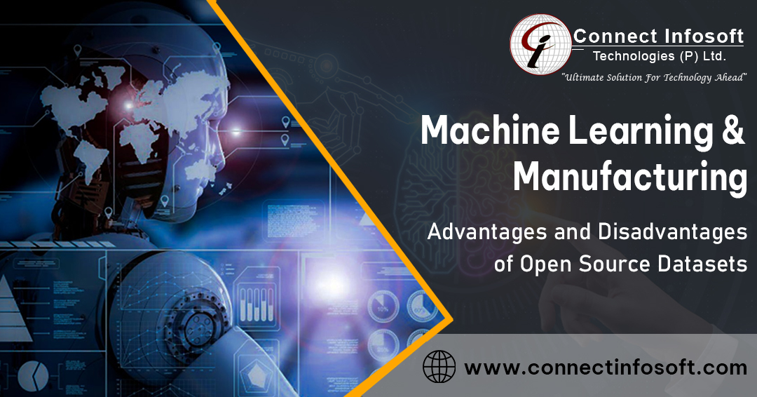 Machine Learning and Manufacturing: Advantages and Disadvantages of Open-Source Datasets | Connect Infosoft